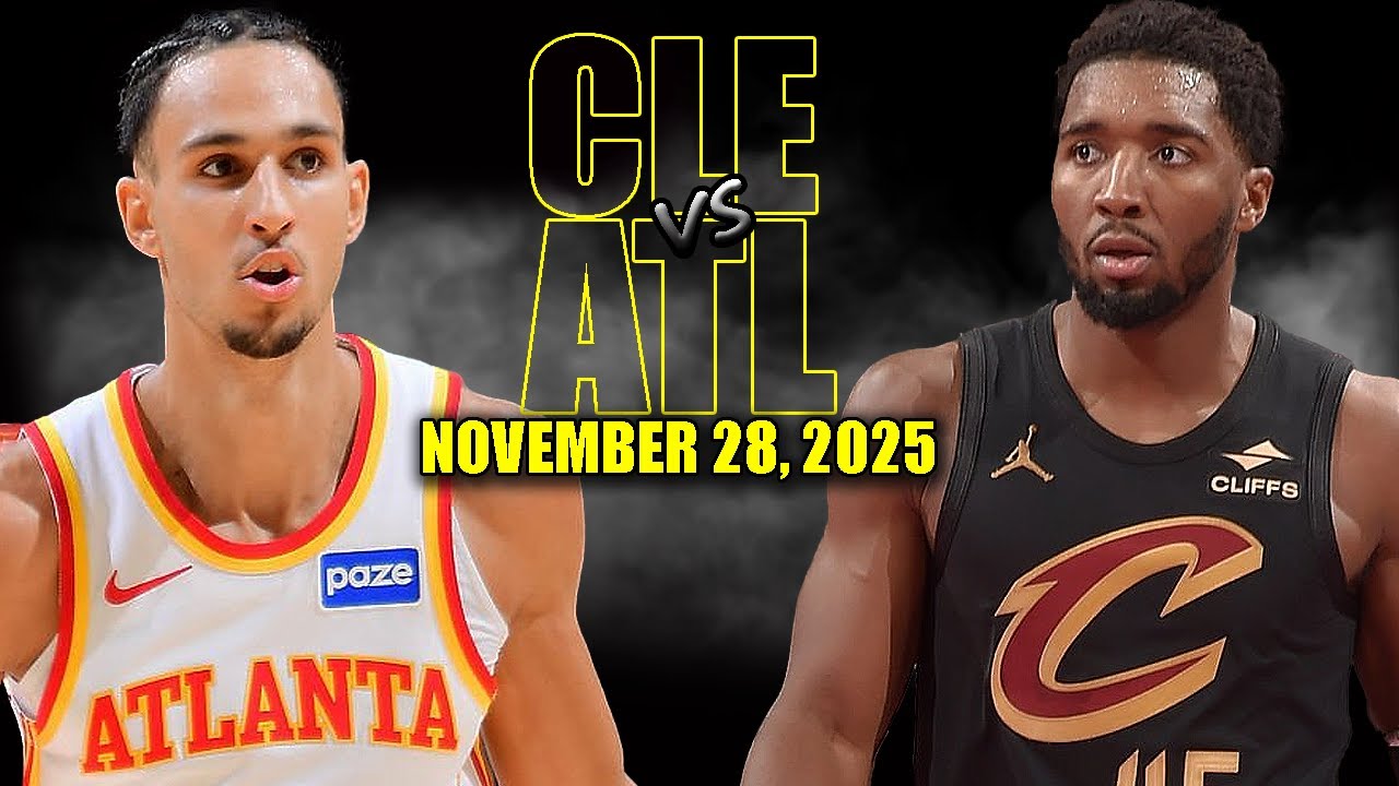 Cleveland Cavaliers vs Atlanta Hawks Full Game Highlights - November 28, 2025 | NBA Season