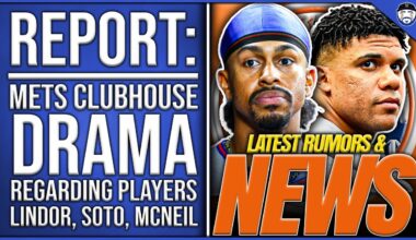REPORT: Mets Clubhouse Drama REVEALED?, Lindor & McNeil’s Feud, Soto & Lindor’s Relationship