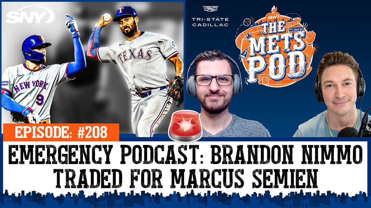 Emergency Podcast: Mets trade Brandon Nimmo for Marcus Semien, now what's next for David Stearns?