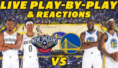 New Orleans Pelicans vs Golden State Warriors | Live Play-By-Play & Reactions