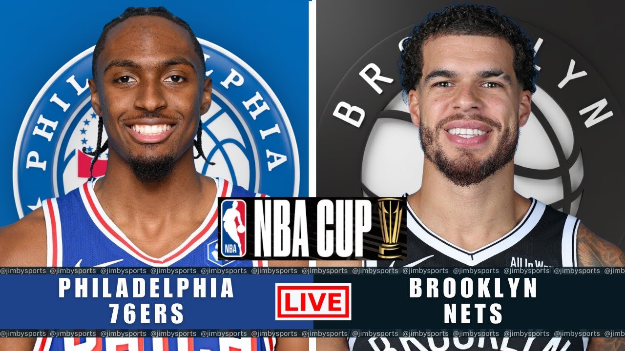 PHILADELPHIA 76ERS VS BROOKLYN NETS | NBA CUP LIVE TODAY | PLAY-BY-PLAY SCOREBOARD 2025