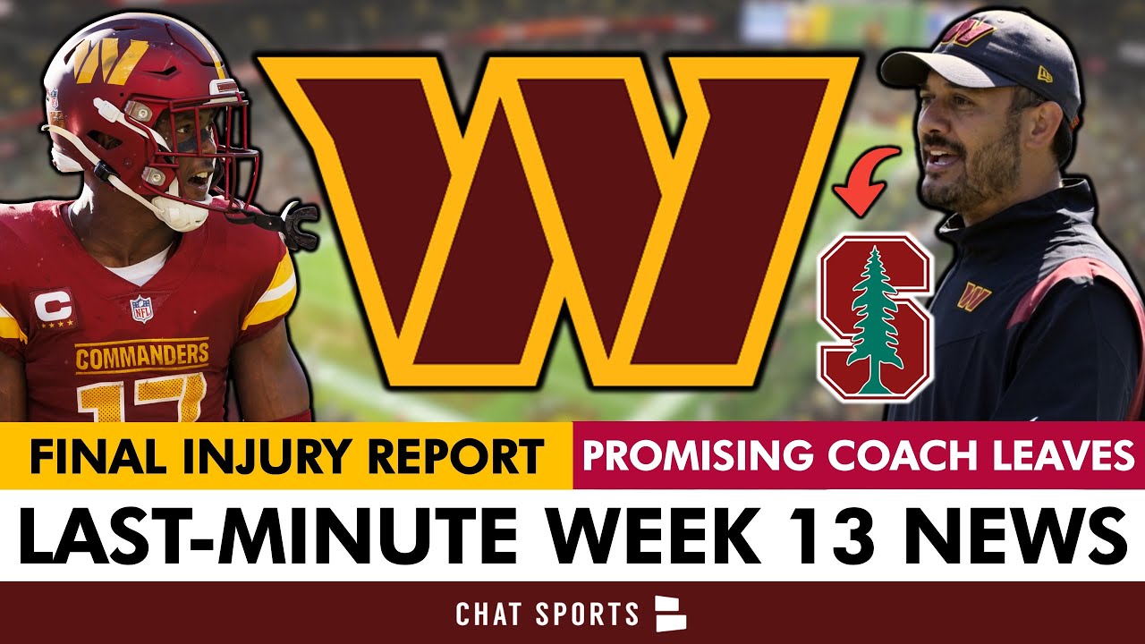 LAST-MINUTE Commanders Week 13 News: SURPRISING Final Injury Report + Commanders Coach LEAVES Team
