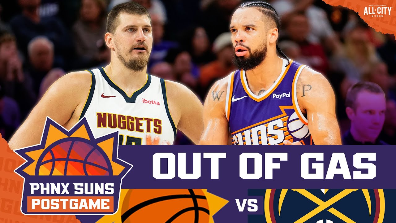 POSTGAME: Phoenix Suns FALL FLAT Against Denver Nuggets As BRUTAL Schedule Continues