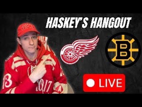 Haskey Hangout: Detroit Red Wings Vs Boston Bruins