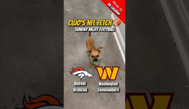 Cujo’s NFL Fetch | Denver Broncos vs Washington Commanders 🐕 11-30-2025 Sunday Night Football
