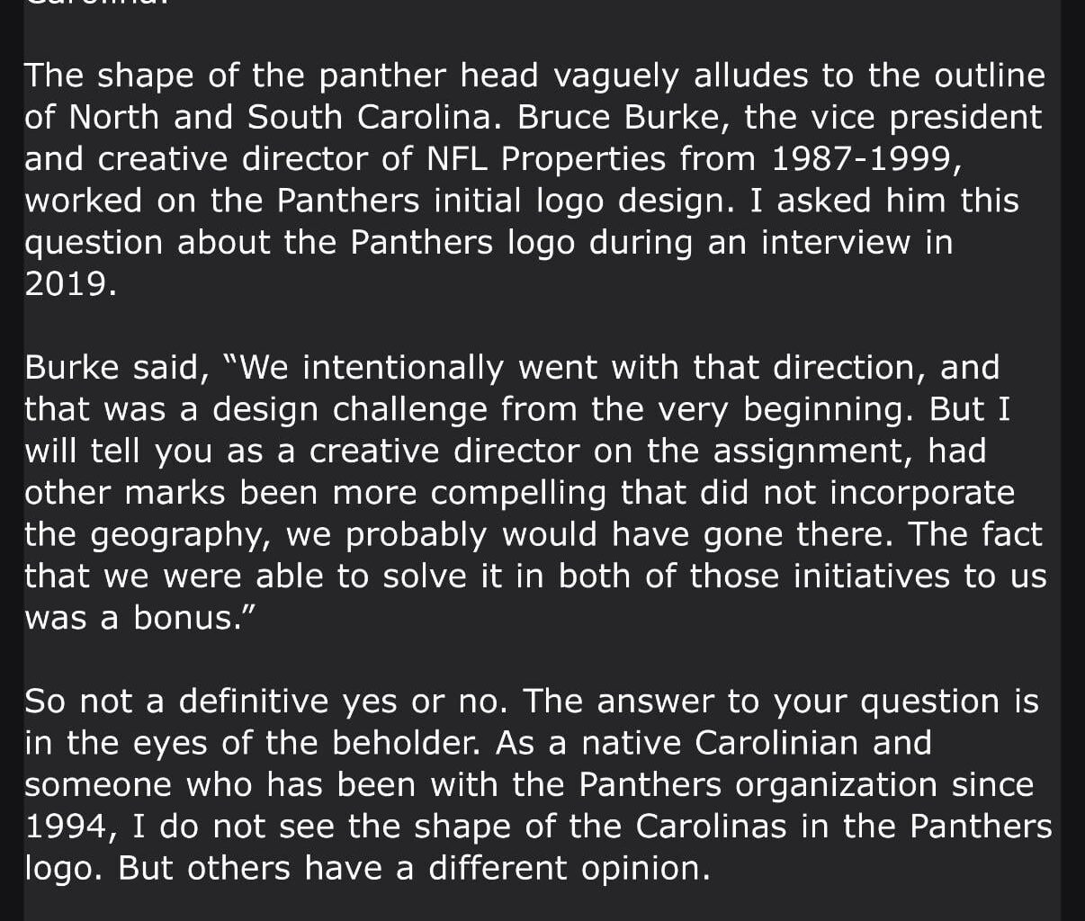 I reached out to the team about the often-repeated claim that the logo is supposed to look like the actual Carolinas, and they got back to me: