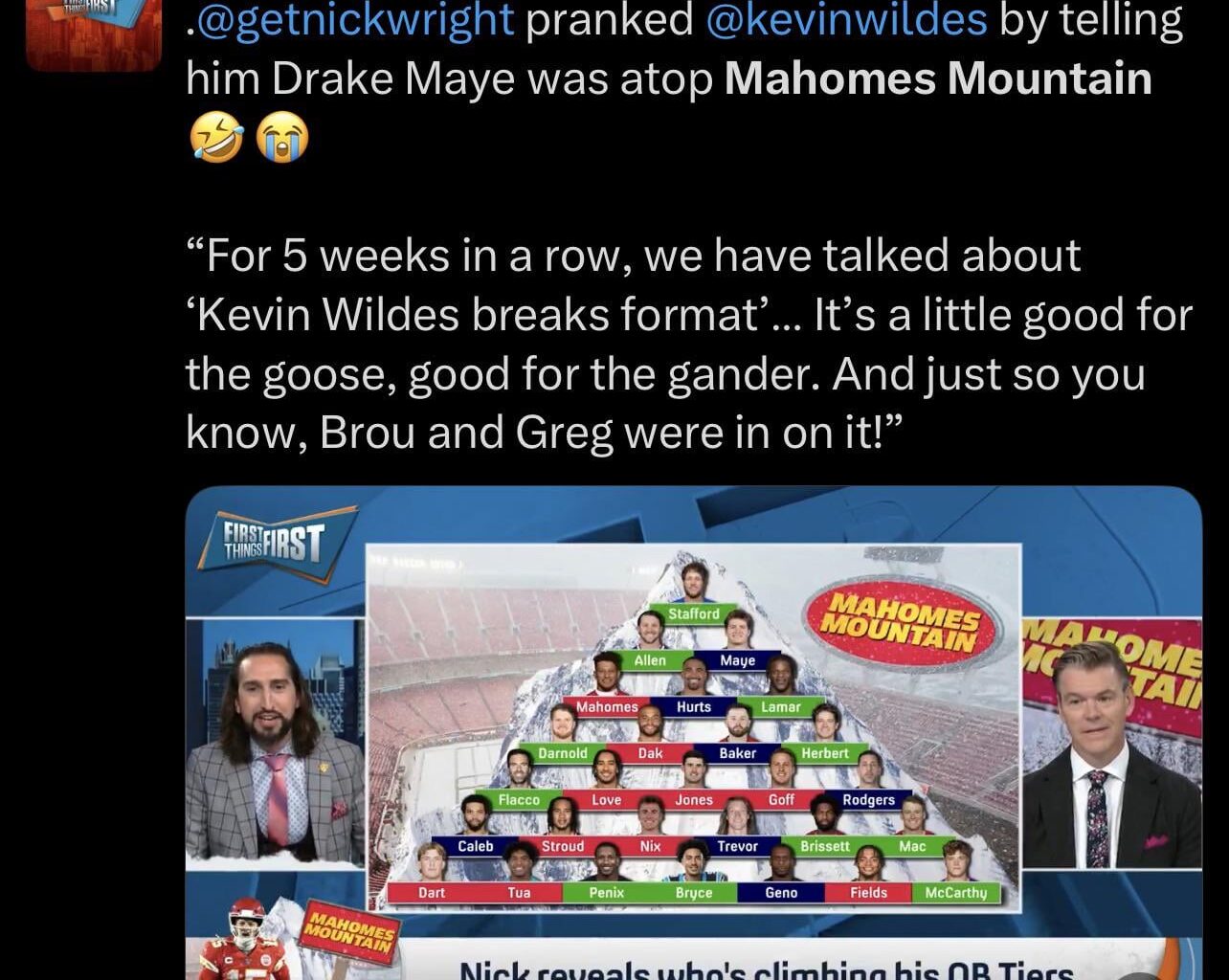 [First Things First] @getnickwright pranked @kevinwildes by telling him Drake Maye was atop Mahomes Mountain.