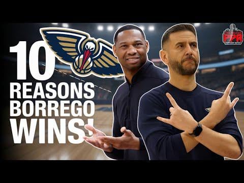 PPR Update: 10 Reasons the Pelicans Will Win with James Borrego