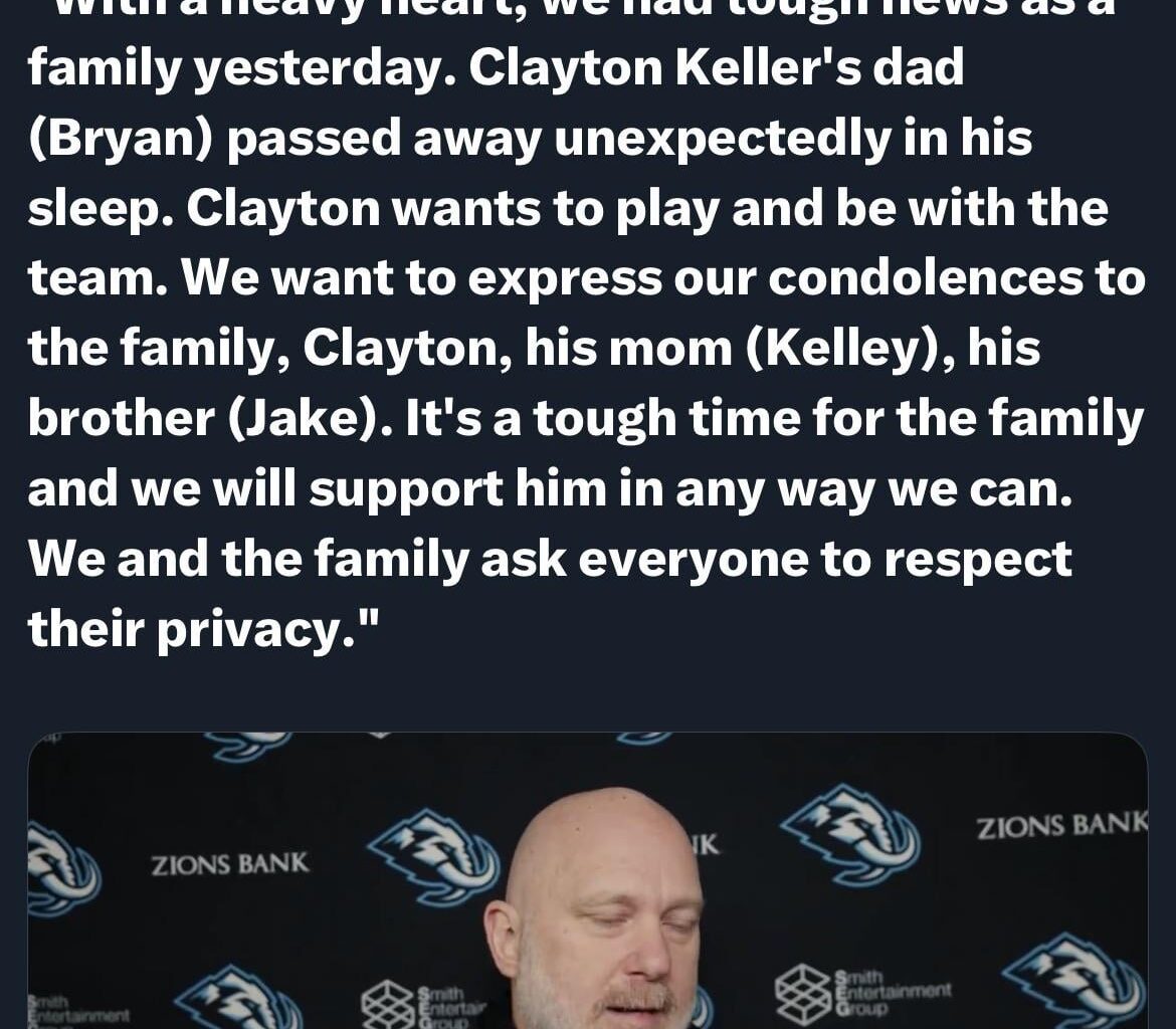 [Utah Mammoth PR] Statement from Mammoth HC André Tourigny: “With a heavy heart, we had tough news as a family yesterday. Clayton Keller’s dad passed away unexpectedly in his sleep. Clayton wants to play and be with the team. We want to express our condolences to his family”