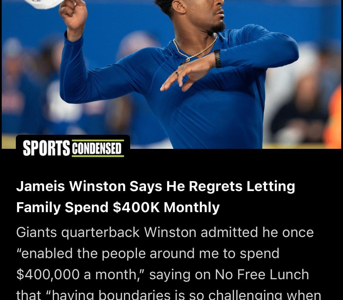 Jameis Winston Says He Regrets Letting Family Spend $400K Monthly