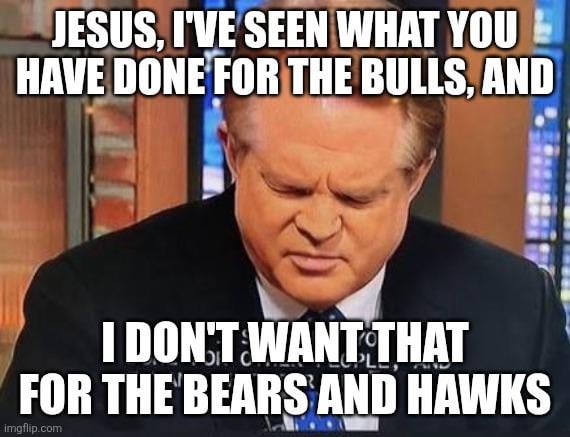 Current mood as a Chicago sports fan