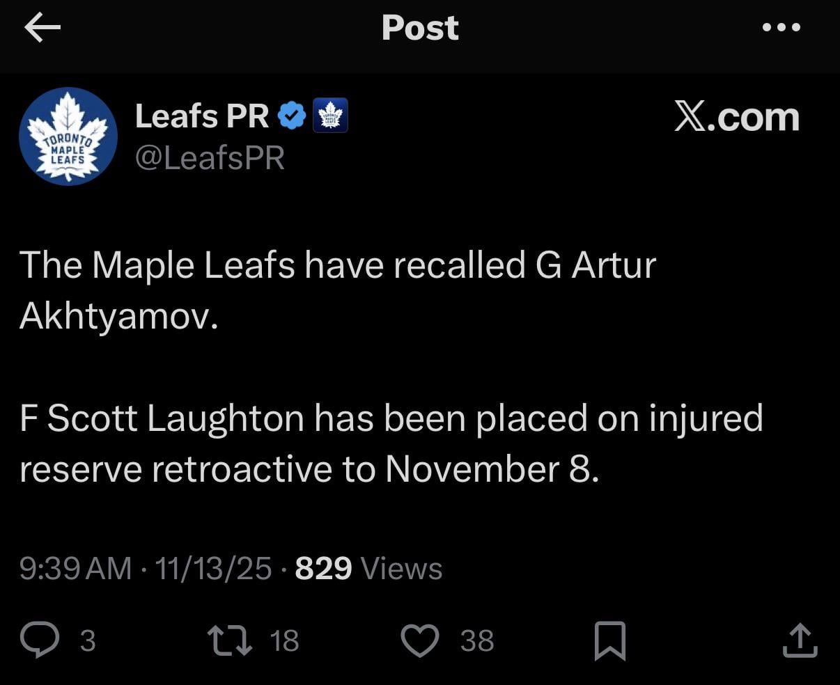 [Leafs PR] The Maple Leafs have recalled G Artur Akhtyamov. F Scott Laughton has been placed on injured reserve retroactive to November 8.