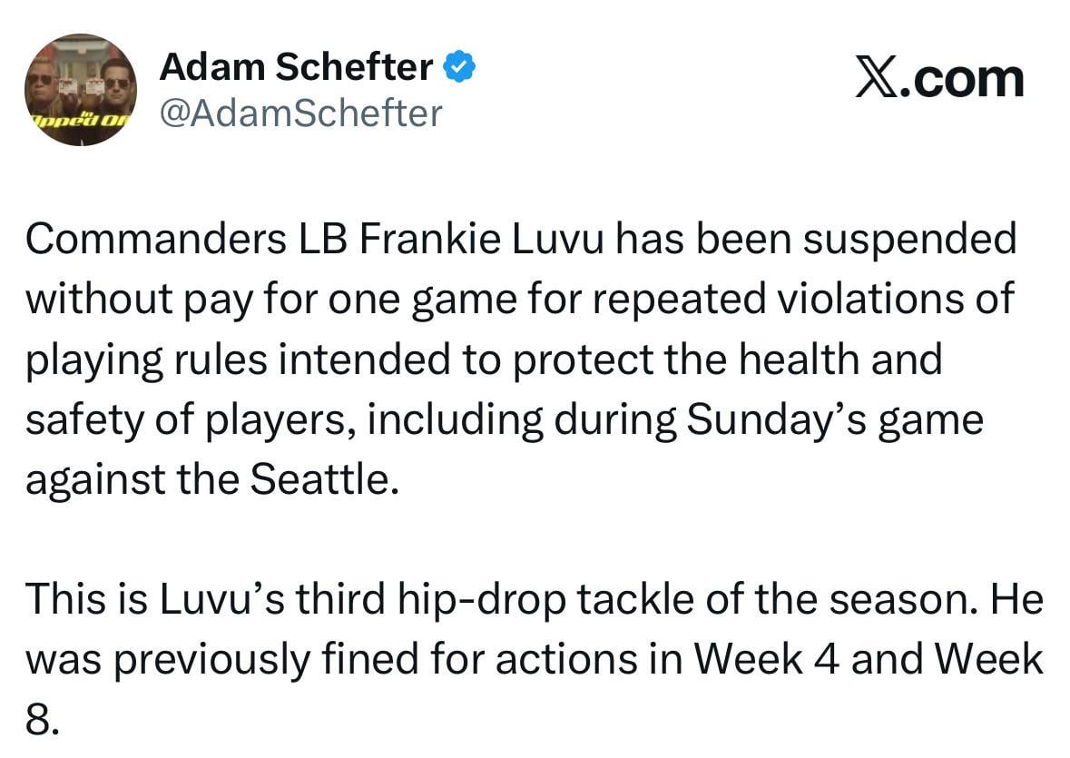 [Schefter] Commanders LB Frankie Luvu has been suspended without pay for one game for repeated violations of playing rules intended to protect the health and safety of players