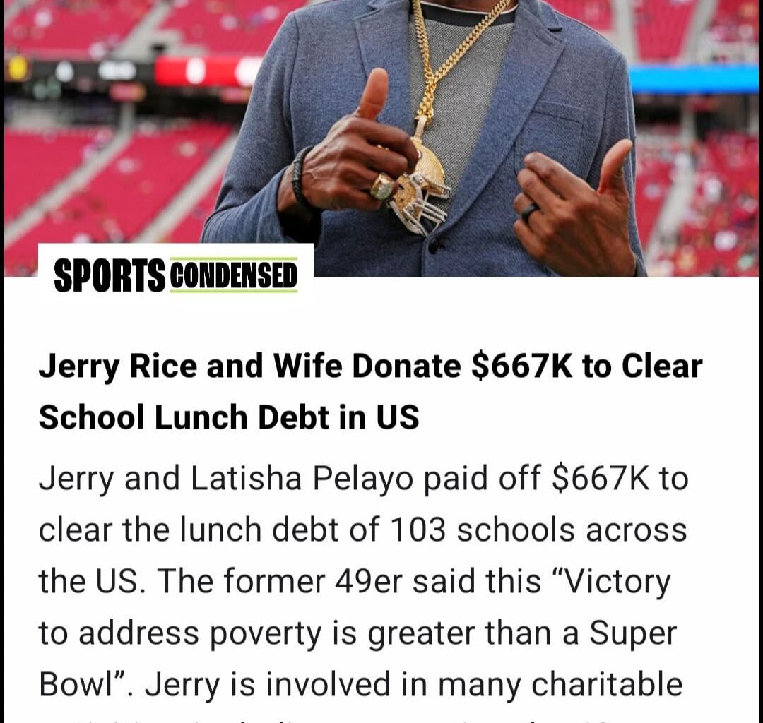 Jerry Rice, Wife Donate $667K to Clear Lunch Debt of 103 Schools