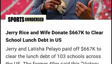 Jerry Rice, Wife Donate $667K to Clear Lunch Debt of 103 Schools