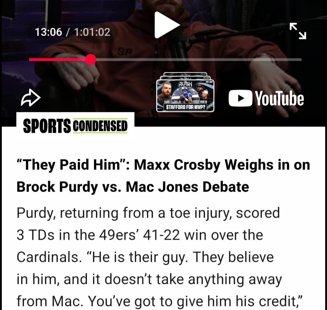 "Brock Purdy is their guy. But you got to give Mac Jones credit": Maxx Crosby