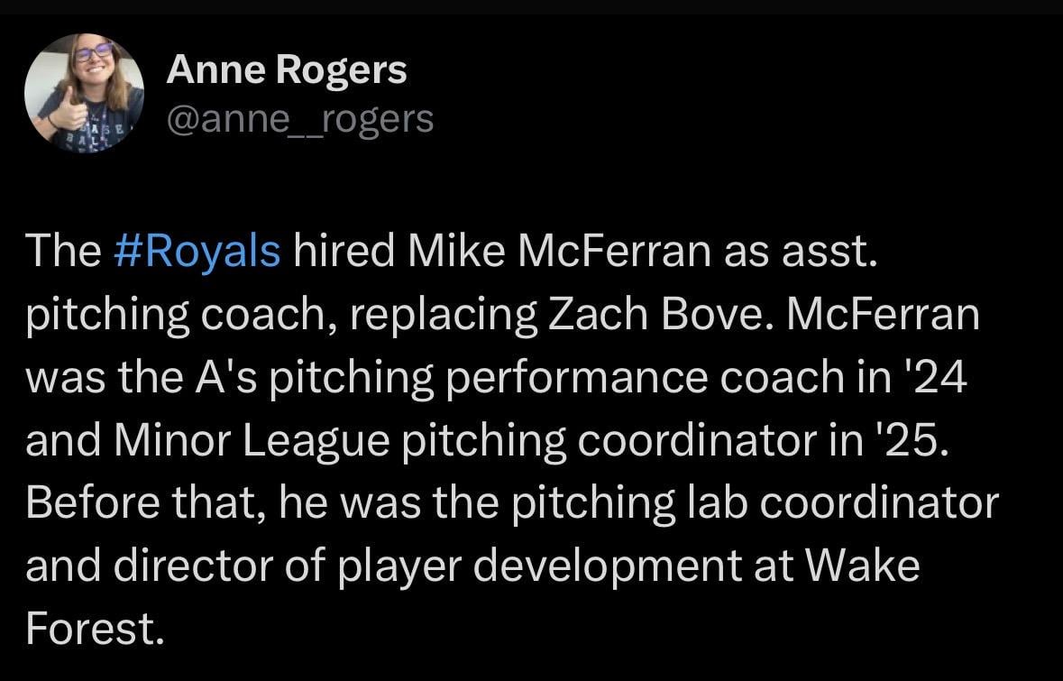 [Rogers] “ The #Royals hired Mike McFerran as asst. pitching coach, replacing Zach Bove.”