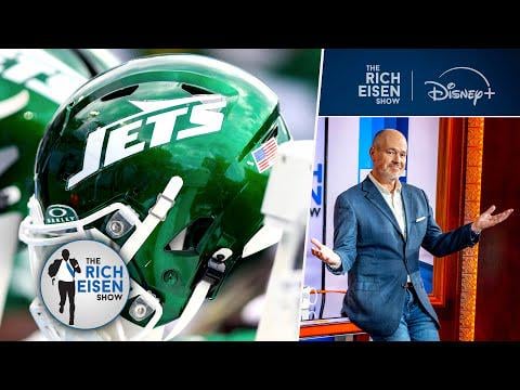 Rich Eisen: Jets’ History Inspires Little Confidence Team Will Get Its Latest Rebuild Right