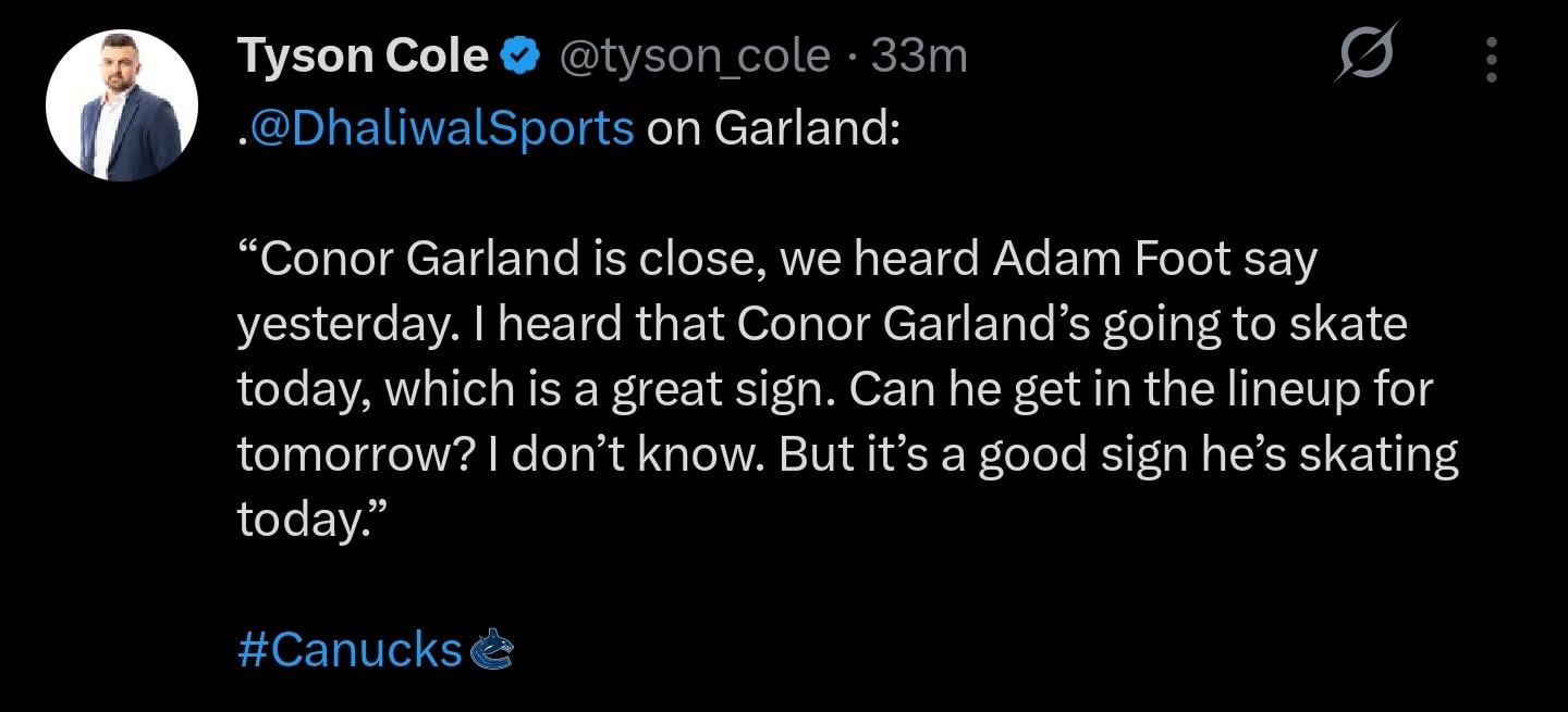 Garland is skating today. May have a chance to play tomorrow vs the Blackhawks. @tyson_cole + @DhaliwalSports [X/Twitter]