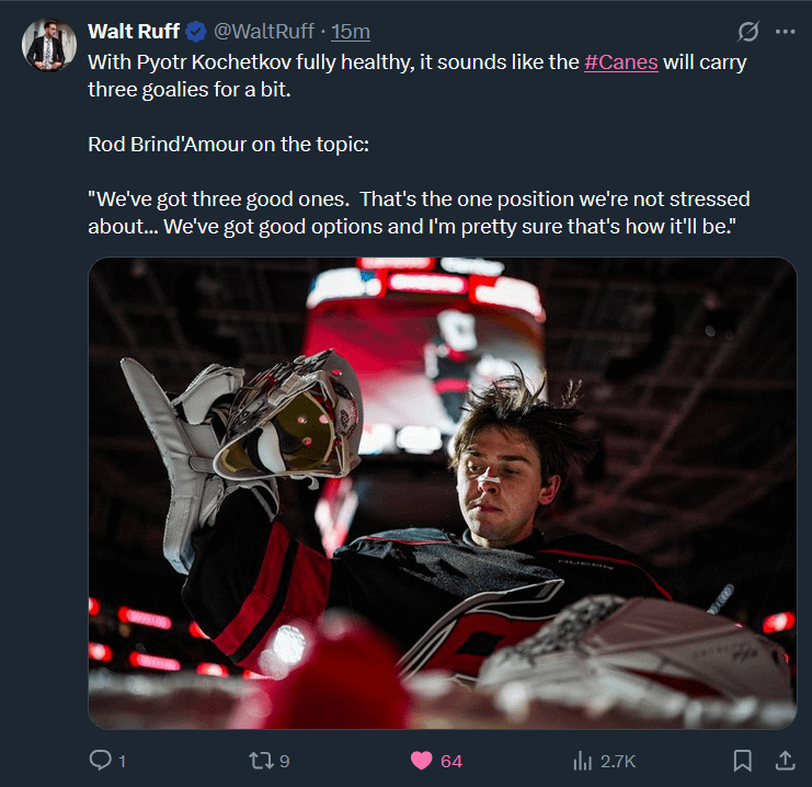 [Walt Ruff] With Pyotr Kochetkov fully healthy, it sounds like the #Canes will carry three goalies for a bit.