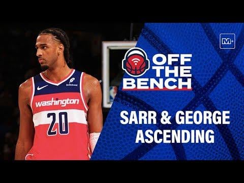 [Off The Bench Podcast] Breaking down Alex Sarr and Kyshawn George's growth in Year 2 with the Wizards