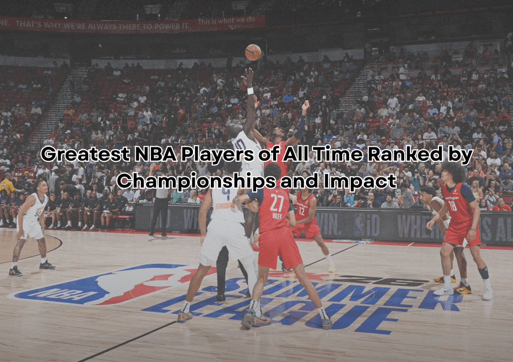 15 Greatest NBA Players of All Time Ranked by Championships and Impact