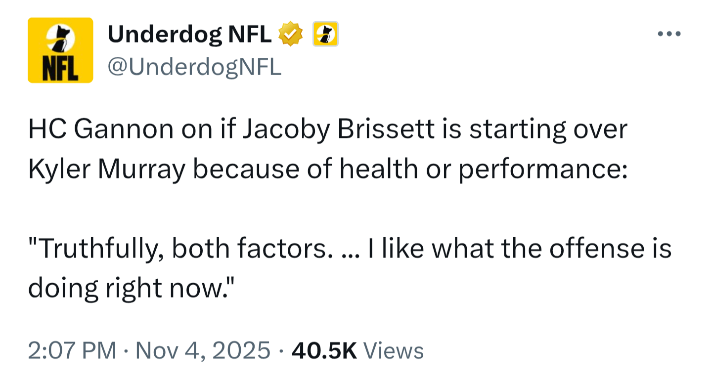 [Underdog NFL] HC Gannon on if Jacoby Brissett is starting over Kyler Murray because of health or performance: "Truthfully, both factors. ... I like what the offense is doing right now."