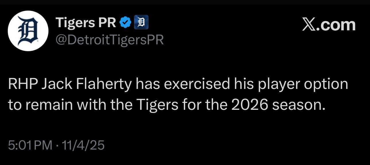 RHP Jack Flaherty has exercised his player option to remain with the Tigers for the 2026 season. (20 million)