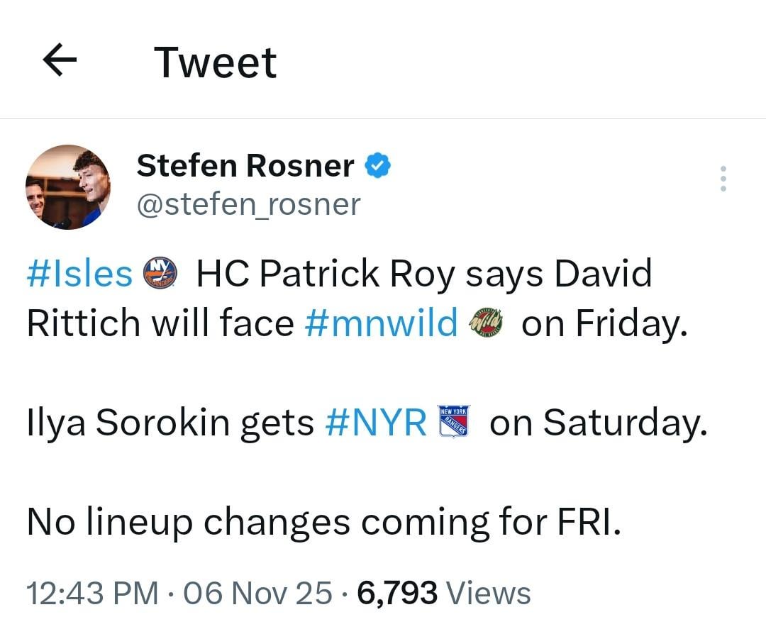 [Rosner]: Roy says Rittich tomorrow, Sorokin Saturday. No lineup changes tomorrow.