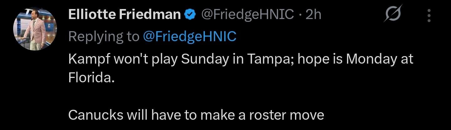 Kampf will not play in Tampa, hopefully against the Panthers. Roster move needed. @FriedgeHNIC [X/Twitter]