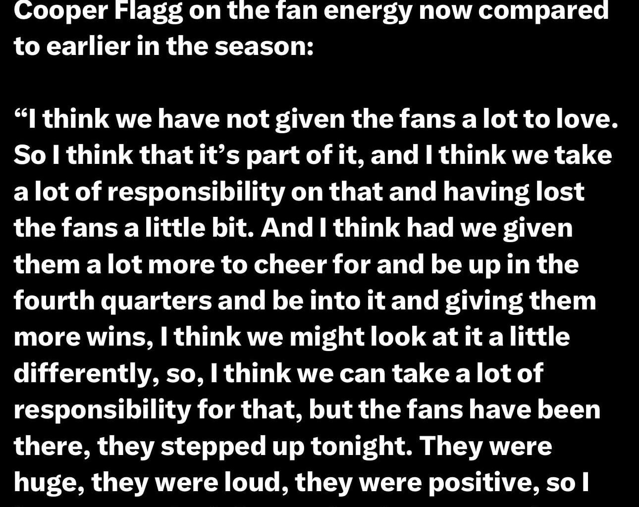 [Weber] Cooper Flagg on the fan energy now compared to earlier in the season