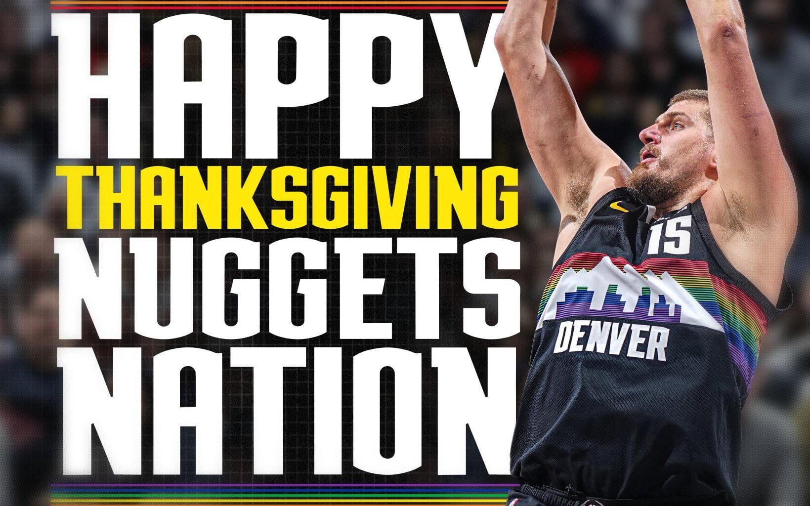 Happy Thanksgiving Nuggets Nation🦃🏀🏔️