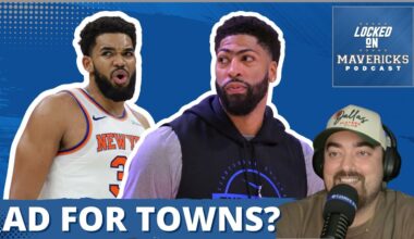 SWAP? Should Dallas Mavericks TRADE Anthony Davis for Karl-Anthony Towns?