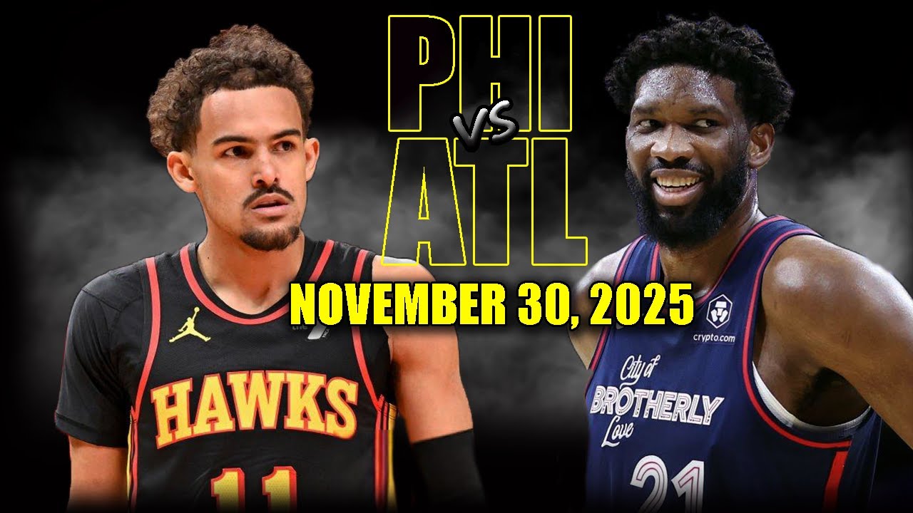 Philadelphia 76ers vs Atlanta Hawks Full Game Highlights - November 30, 2025 | NBA Season