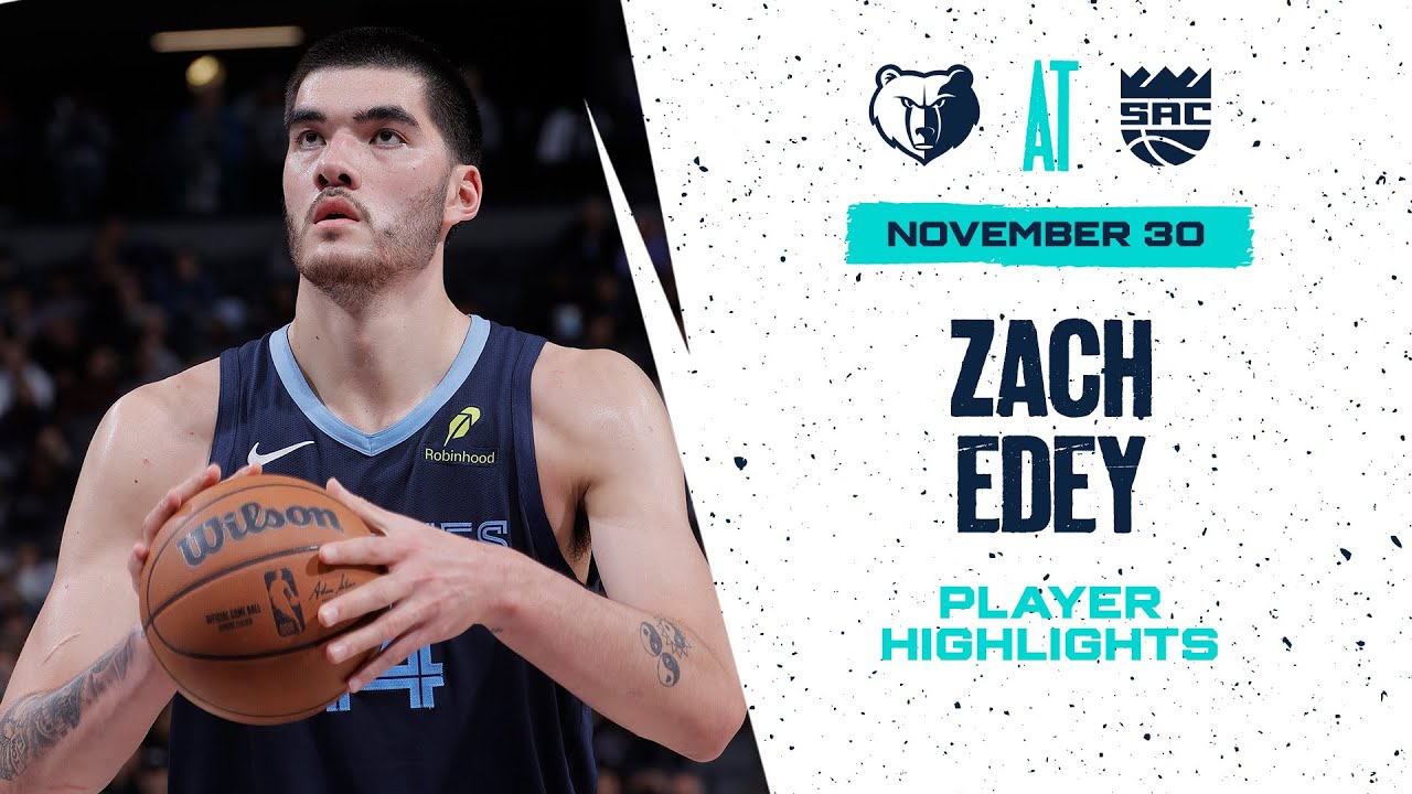 Zach Edey Highlights vs. Sacramento Kings