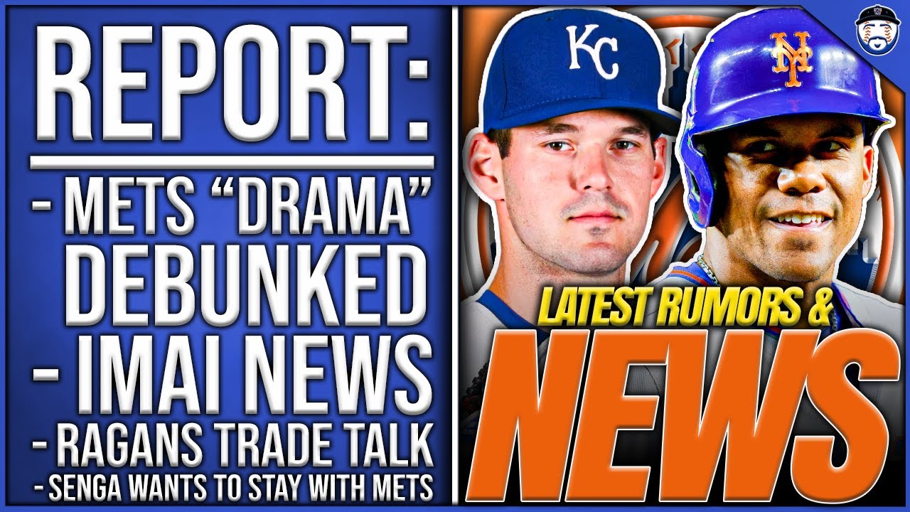 REPORT: Mets Clubhouse “Drama” DEBUNKED, Senga’s Plea To STAY, Imai NEWS, Ragans TRADE Talk