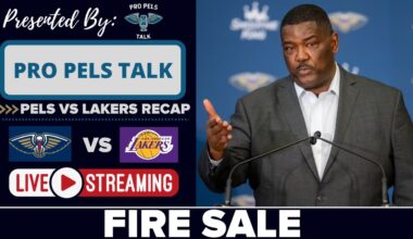 New Orleans Pelicans Vs Los Angeles Lakers Recap | New Orleans Fire Sale