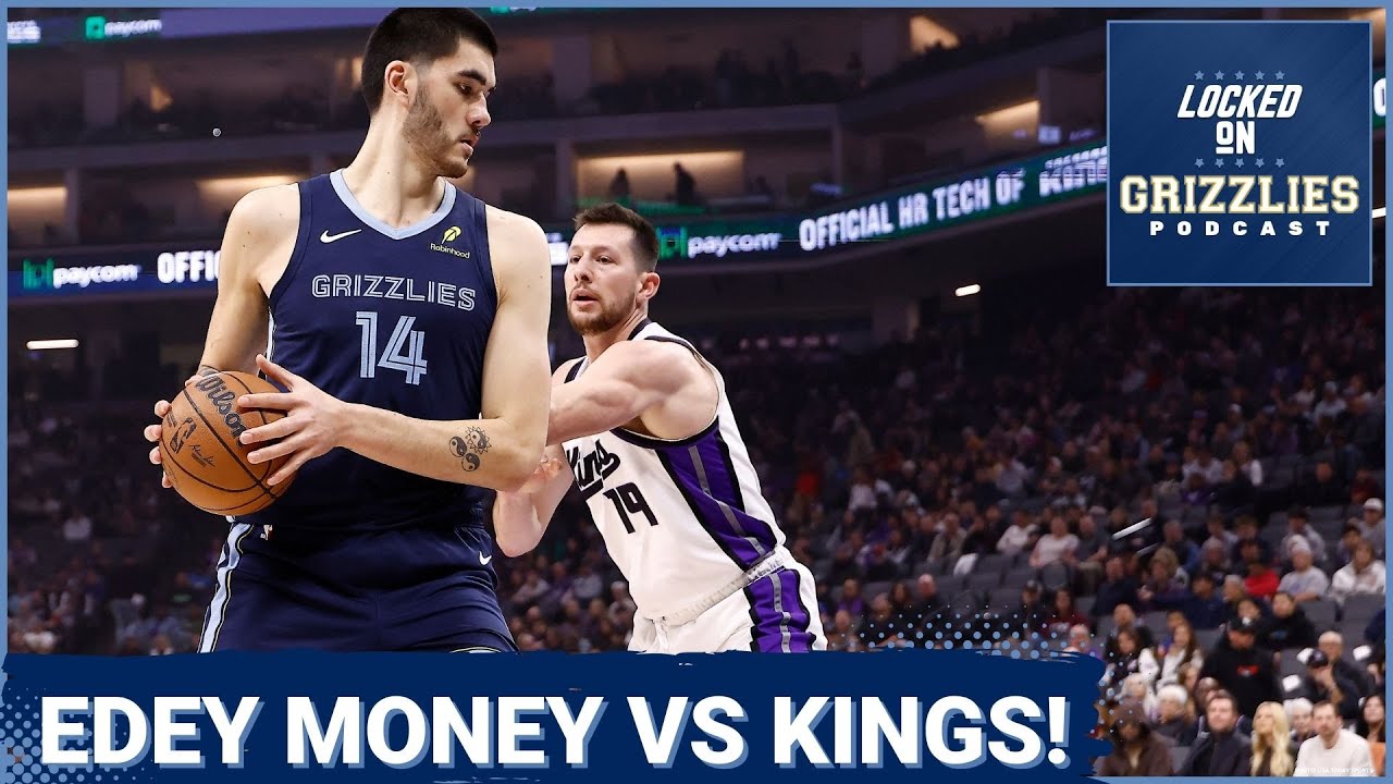 Zach Edey's career night leads to Memphis Grizzlies knocking off Sacramento Kings