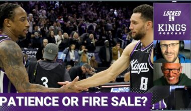 Fire Sale or Patience? How the Sacramento Kings Should Approach Trade Talks | Locked On Kings