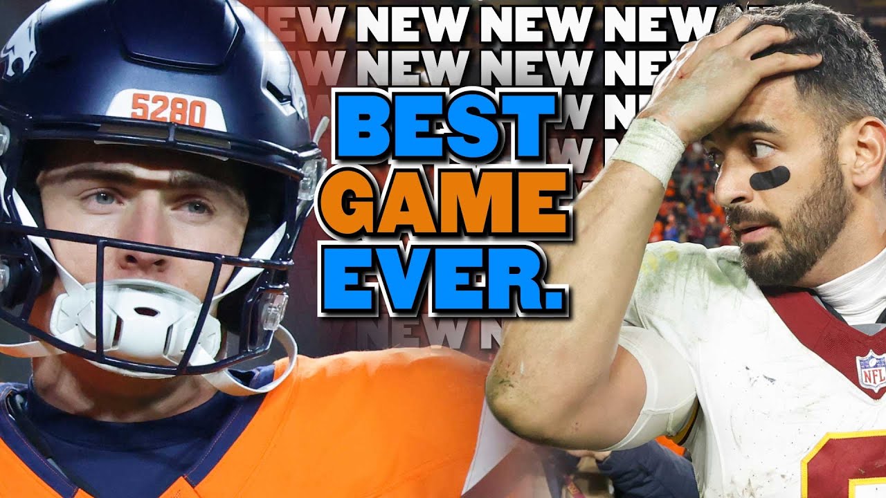 The NEW Best Game Ever…For ME! Broncos vs Commanders