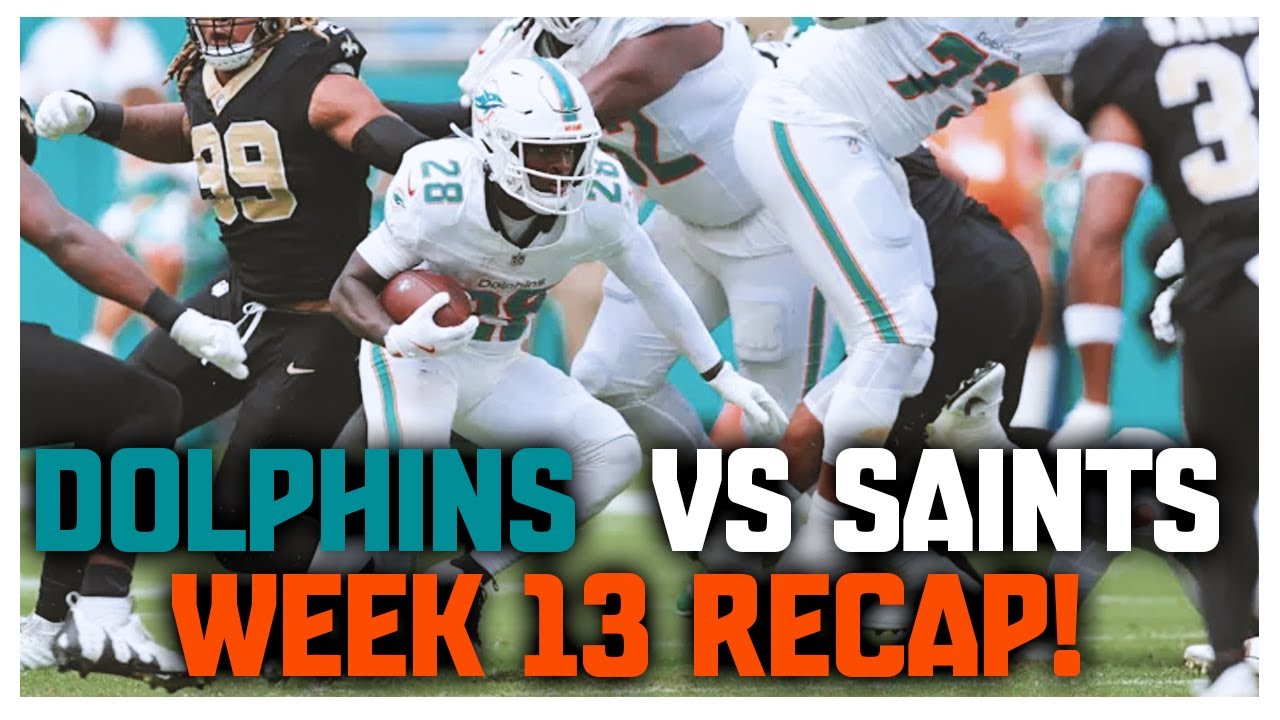 New Orleans Saints Vs Miami Dolphins Week 13 Recap!