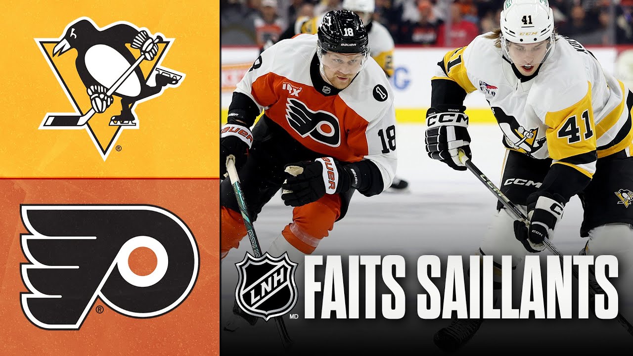Penguins vs Flyers | Faits saillants