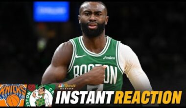 INSTANT REACTION: Jaylen Brown, Jordan Walsh IMPRESS in Celtics' big win over Knicks