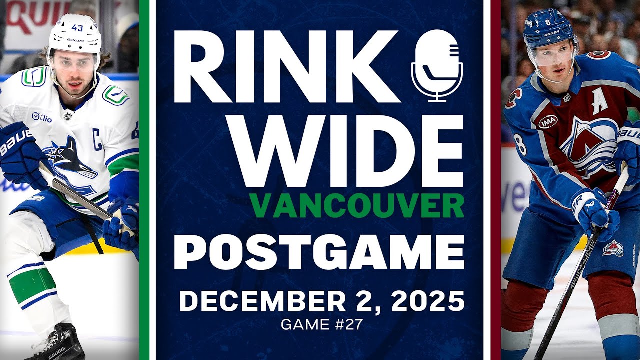 RINK WIDE POST-GAME: Vancouver Canucks at Colorado Avalanche | Game #27 - Dec. 2, 2025