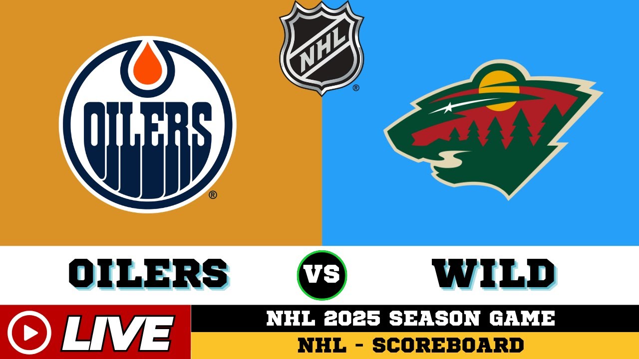 🔴LIVE : Minnesota Wild Vs Edmonton Oilers | NHL 2025 | NHL Live SCOREBOARD