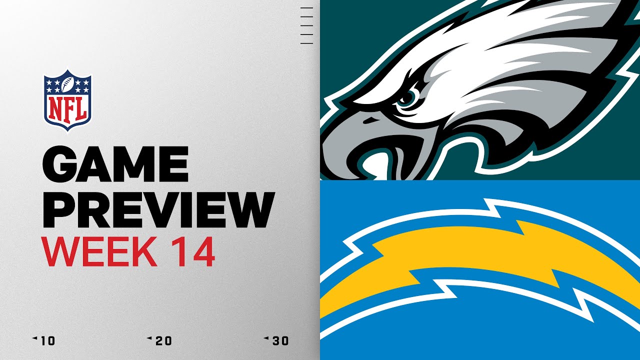 Philadelphia Eagles vs Los Angeles Chargers | Week 14 Game Preview
