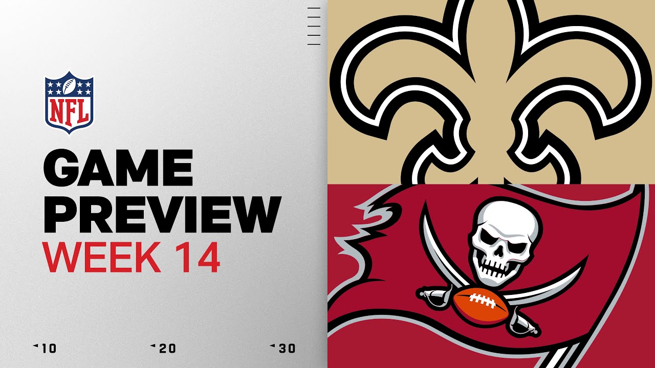 New Orleans Saints vs Tampa Bay Buccaneers | Week 14 Game Preview