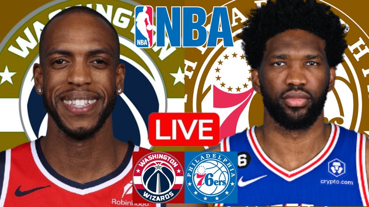 LIVE: WASHINGTON WIZARDS vs PHILADELPHIA 76ERS | NBA | PLAY BY PLAY | SCOREBOARD