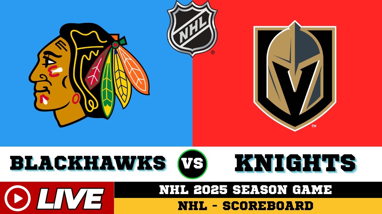 🔴LIVE : Chicago Blackhawks Vs Vegas Golden Knights | NHL 2025 | NHL Live SCOREBOARD