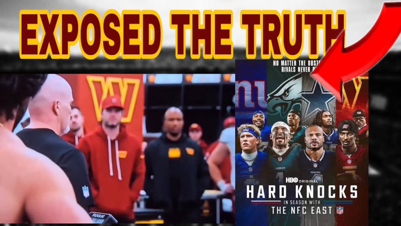 HARD KNOCKS JUST EXPOSED THE TRUTH ABOUT THE WASHINGTON COMMANDERS…